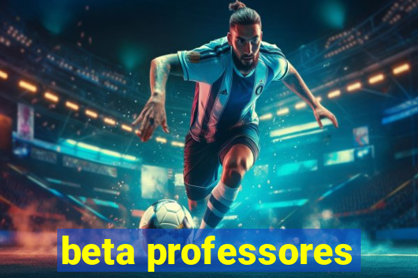 beta professores